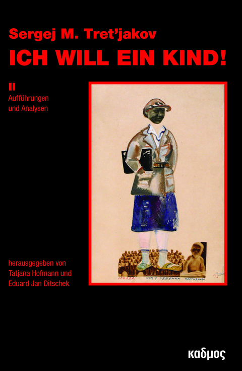 Sergej M. Tret&rsquo;jakov - Ich will ein Kind! - 