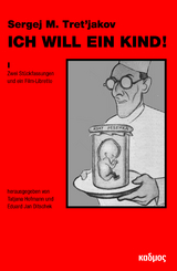 Sergej M. Tret&rsquo;jakov - Ich will ein Kind! - 