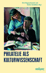Philatelie als Kulturwissenschaft - 