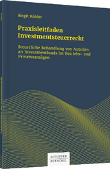 Praxisleitfaden Investmentsteuerrecht - Birgit K&ouml;hler