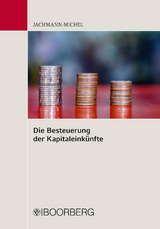 Die Besteuerung der Kapitaleink&uuml;nfte - Monika Jachmann-Michel