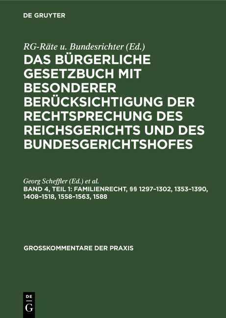 Das B&uuml;rgerliche Gesetzbuch mit besonderer Ber&uuml;cksichtigung der Rechtsprechung... / Familienrecht, &sect;&sect; 1297&ndash;1302, 1353&ndash;1390, 1408&ndash;1518, 1558&ndash;1563, 1588 - 