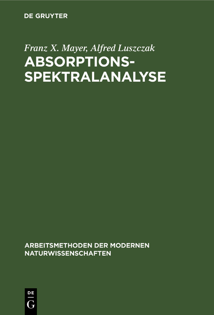 Absorptions-Spektralanalyse - Franz X. Mayer, Alfred Luszczak