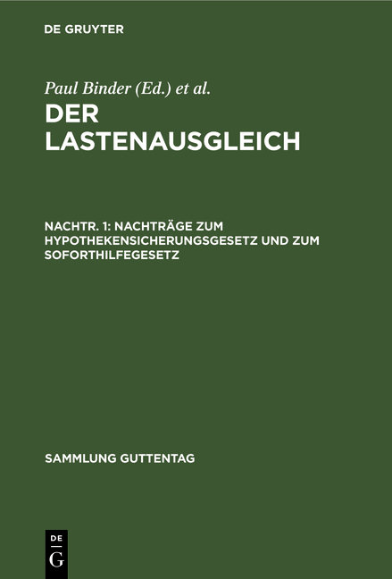 Der Lastenausgleich / Nachtr&auml;ge zum Hypothekensicherungsgesetz und zum Soforthilfegesetz - 