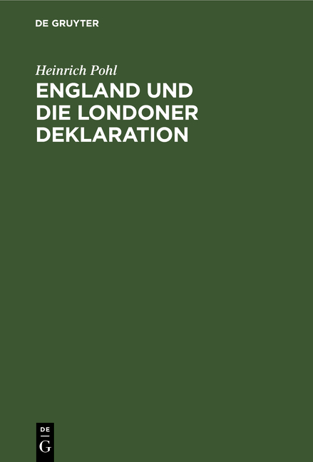 England und die Londoner Deklaration - Heinrich Pohl