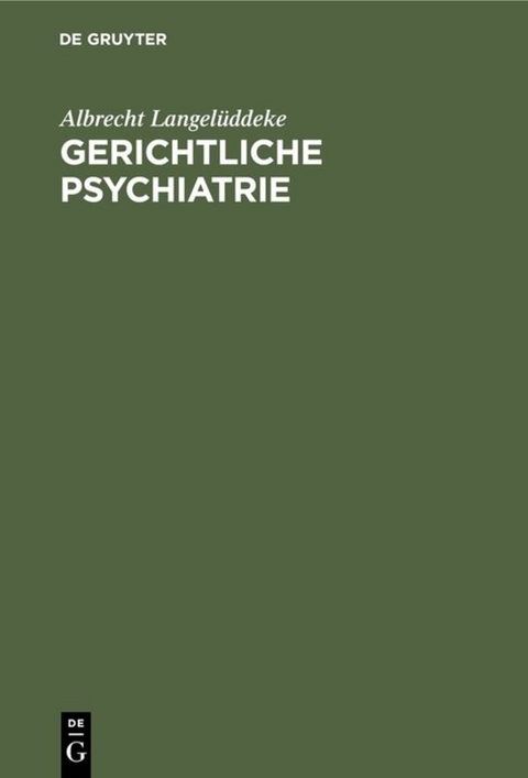 Gerichtliche Psychiatrie - Albrecht Langelüddeke