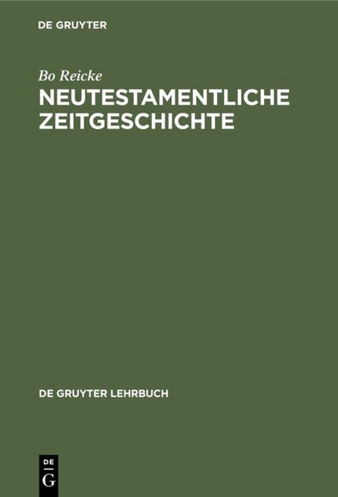 Neutestamentliche Zeitgeschichte - Bo Reicke
