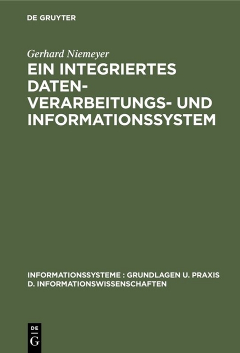 Ein integriertes Datenverarbeitungs- und Informationssystem - Gerhard Niemeyer