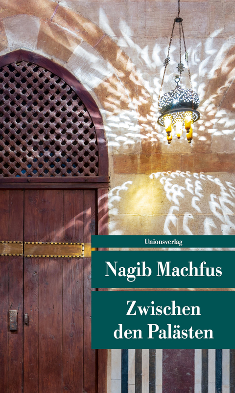 Zwischen den Pal&auml;sten - Nagib Machfus