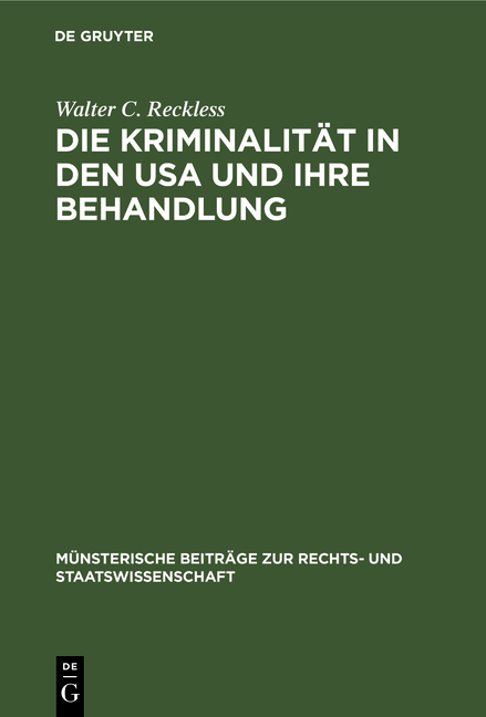 Die Kriminalit&auml;t in den USA und ihre Behandlung - Walter C. Reckless