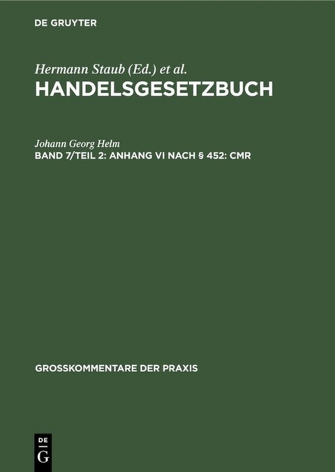 Anhang VI nach &sect; 452: CMR - Johann Georg Helm