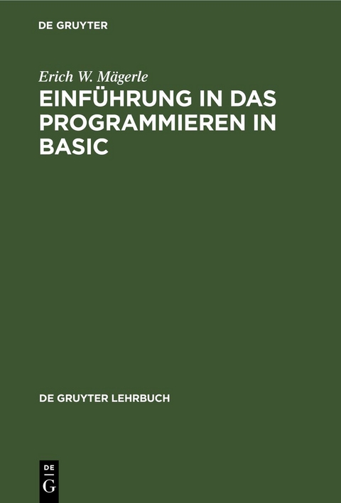 Einf&uuml;hrung in das Programmieren in BASIC - Erich W. M&auml;gerle