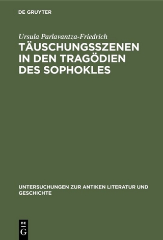 Täuschungsszenen in den Tragödien des Sophokles
