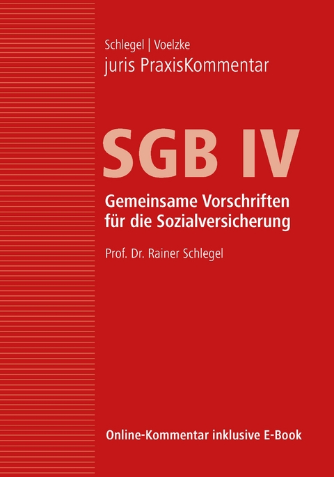 juris PraxisKommentar SGB / juris PraxisKommentar SGB IV - Gemeinsame Vorschriften für die Sozialversicherung - 