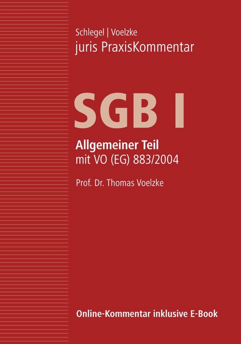 juris PraxisKommentar SGB / juris PraxisKommentar SGB I - Allgemeiner Teil / mit VO (EG) 883/2004 - 