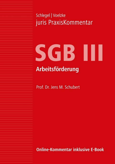 juris PraxisKommentar SGB / juris PraxisKommentar SGB III - Arbeitsförderung - 