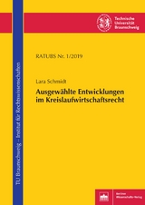 Ausgew&auml;hlte Entwicklungen im Kreislaufwirtschaftsrecht - Lara Schmidt