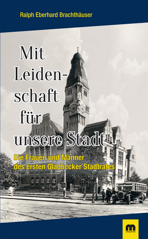 Mit Leidenschaft f&uuml;r unsere Stadt - Ralph Eberhard Brachth&auml;user
