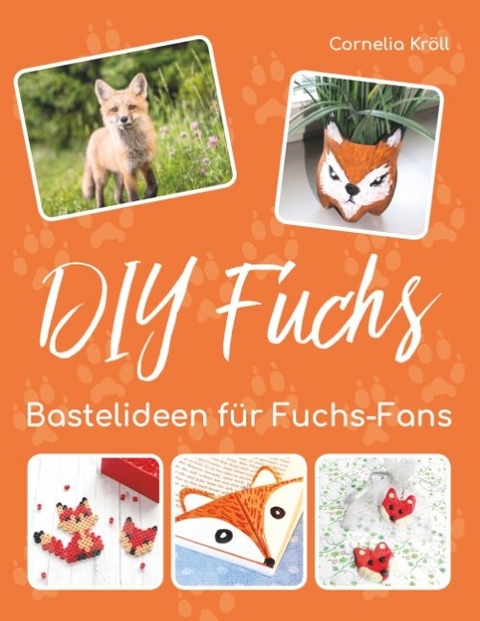 DIY Fuchs - Cornelia Kr&ouml;ll