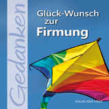 Glück-Wunsch zur Firmung! - Hartl, Gabriele