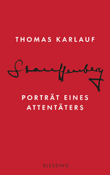 Stauffenberg - Thomas Karlauf