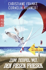 Zum Teufel mit den fiesen Friesen - Christiane Franke, Cornelia Kuhnert