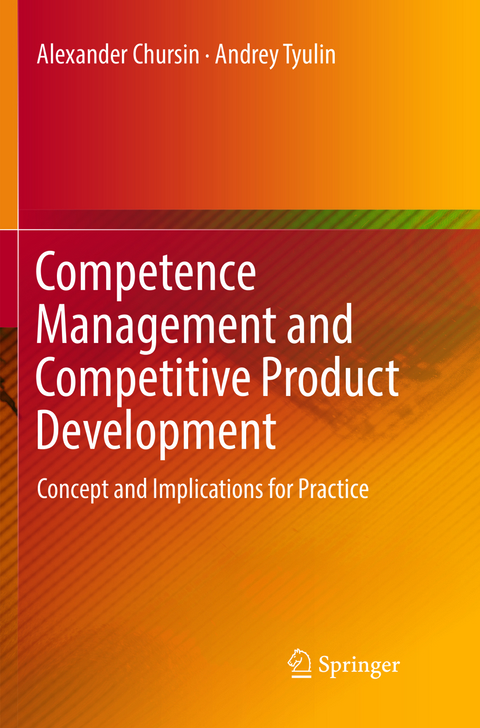 Competence Management and Competitive Product Development - Alexander Chursin, Andrey Tyulin