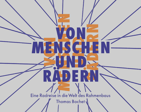 Von Menschen und R&auml;dern - Thomas Bochet