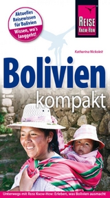 Reise Know-How Reisef&uuml;hrer Bolivien kompakt - Katharina Nickoleit