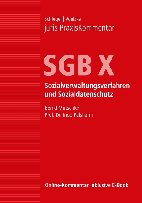 juris PraxisKommentar SGB / juris PraxisKommentar SGB X - Sozialverwaltungsverfahren und Sozialdatenschutz - 