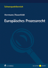 Europ&auml;isches Prozessrecht - Christoph Herrmann, Herbert Rosenfeldt