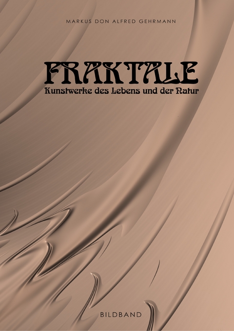 Fraktale - Markus Don Alfred Gehrmann