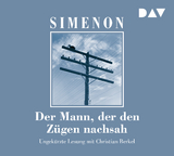 Der Mann, der den Z&uuml;gen nachsah - Georges Simenon
