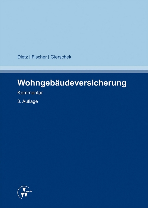 Wohngeb&auml;udeversicherung -  Horst Dietz,  Sven Fischer,  Christian Gierschek