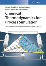 Chemical Thermodynamics for Process Simulation - Gmehling, Jürgen; Kleiber, Michael; Kolbe, Bärbel; Rarey, Jürgen