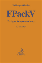 Fertigpackungsverordnung. FPackV - Friedrich Hollinger, Markus Grube