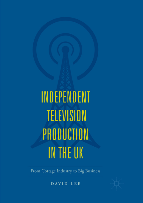 Independent Television Production in the UK - David Lee