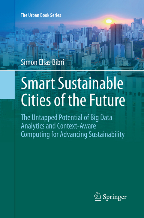 Smart Sustainable Cities of the Future - Simon Elias Bibri