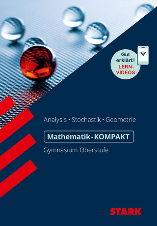 STARK Mathematik Oberstufe - KOMPAKT - Analysis/Stochastik/Analytische Geometrie