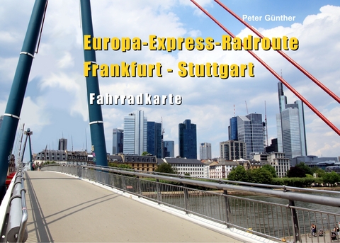 Europa-Express-Radroute Frankfurt - Stuttgart - Peter G&uuml;nther