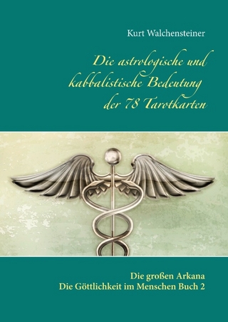 Die astrologische und kabbalistische Bedeutung der 78 Tarotkarten