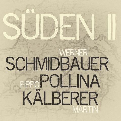 Schmidbauer/Pollina/K&auml;lberer - S&uuml;den 2