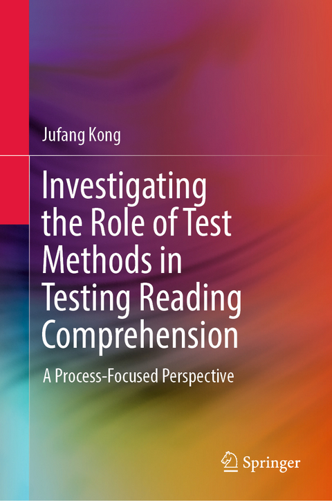 Investigating the Role of Test Methods in Testing Reading Comprehension - Jufang Kong