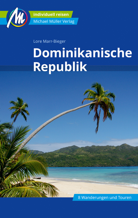 Dominikanische Republik Reisef&uuml;hrer Michael M&uuml;ller Verlag - Lore Marr-Bieger
