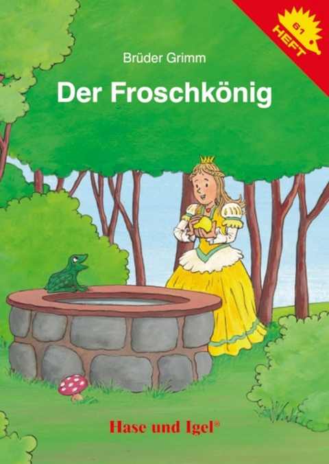 Der Froschk&ouml;nig / Igelheft 61 - Br&uuml;der Grimm