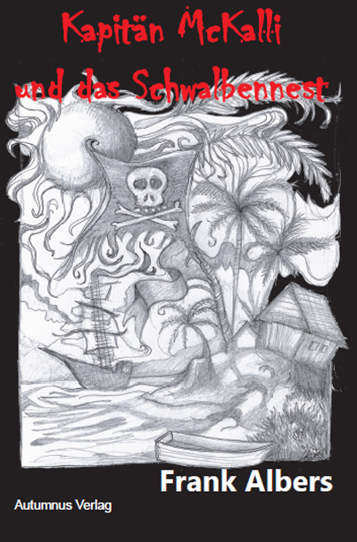 Kapit&auml;n McKalli und das Schwalbennest - Frank Albers