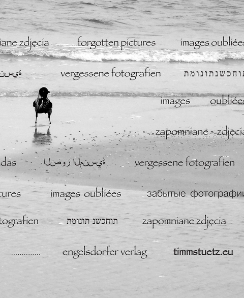 vergessene fotografien - Timm St&uuml;tz