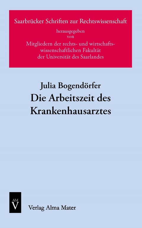 Die Arbeitszeit des Krankenhausarztes - Julia Bogendörfer