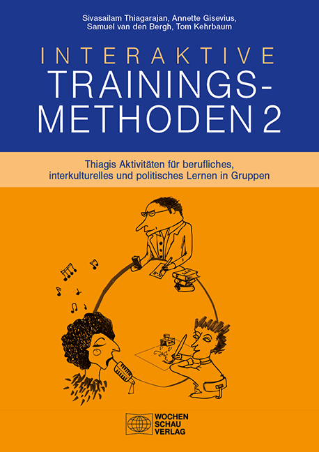 Interaktive Trainingsmethoden 2 - Sivasailam Thiagarajan, Annette Gisevius, Samuel van den Bergh, Tom Kehrbaum