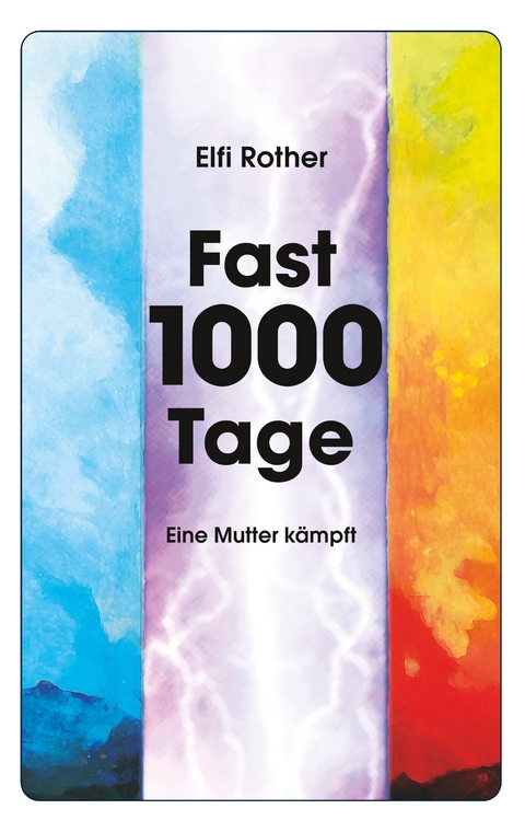 Fast 1000 Tage - Elfi Rother